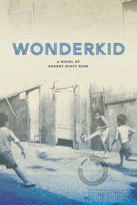 Wonderkid by Ross, Robert Scott