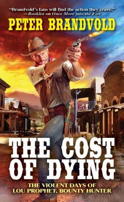 The Cost of Dying by Brandvold, Peter