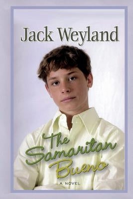 The Samaritan Bueno by Weyland, Jack