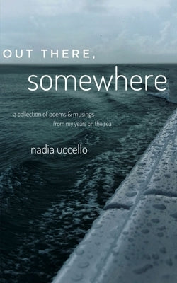 out there, somewhere by Uccello, Nadia