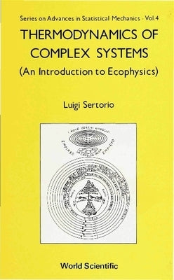 Thermodynamics of Complex Systems: An Introduction to Ecophysics by Sertorio, Luigi