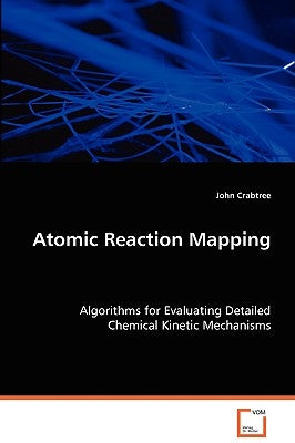 Atomic Reaction Mapping by Crabtree, John