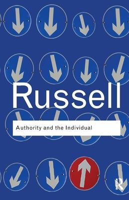 Authority and the Individual by Russell, Bertrand