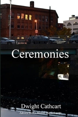 Ceremonies by Cathcart, Dwight