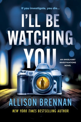 I'll Be Watching You by Brennan, Allison