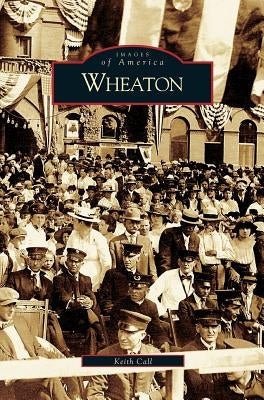 Wheaton by Call, Keith