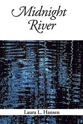 Midnight River by Hansen, Laura L.