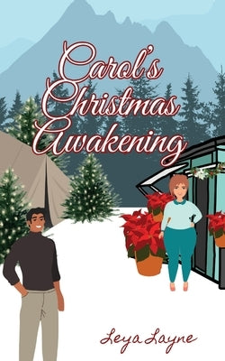 Carol's Christmas Awakening: A Christmas Carol Retelling by Layne, Leya