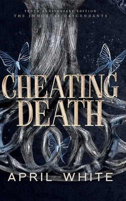 Cheating Death by White, April