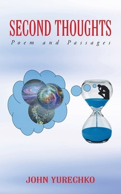 Second Thoughts: Poem and Passages by Yurechko, John
