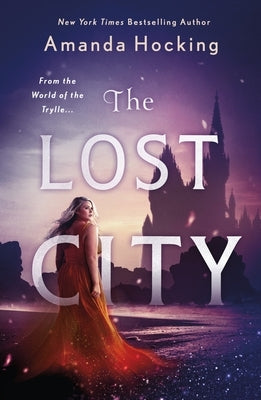 The Lost City: The Omte Origins (from the World of the Trylle) by Hocking, Amanda
