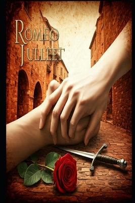 Romeo And Juliet by William Shakespeare: illustrated Edition by Shakespeare, William