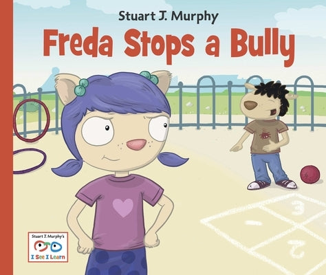 Freda Stops a Bully by Murphy, Stuart J.