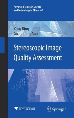 Stereoscopic Image Quality Assessment by Ding, Yong