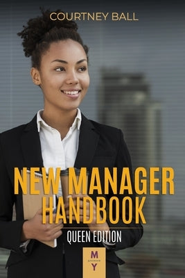 New Manager Handbook: Queen Edition by Ball, Courtney
