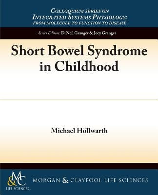 Short Bowel Syndrome in Childhood by Höllwarth, Michael E.