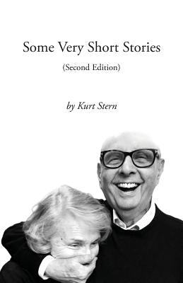 Some Very Short Stories: Second Edition by Stern, Kurt