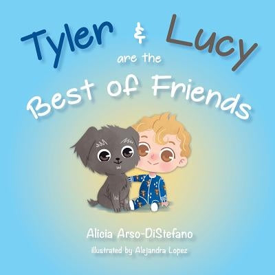 Tyler & Lucy Are the Best of F by DiStefano, Alicia