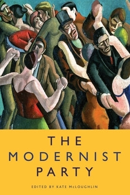 The Modernist Party by McLoughlin, Kate
