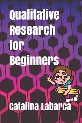 Qualitative Research for beginners by Quintero, Arausi