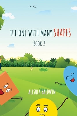The One With Many Shapes Book 2 by Baldwin, Aleshea