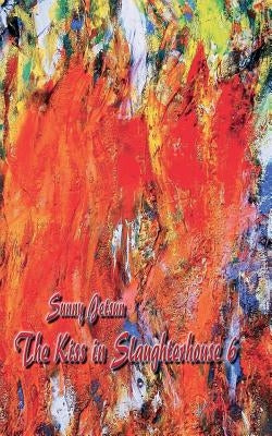 The Kiss In Slaughterhouse 6 by Jetsun, Sunny