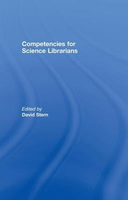 Competencies for Science Librarians by Stern, David