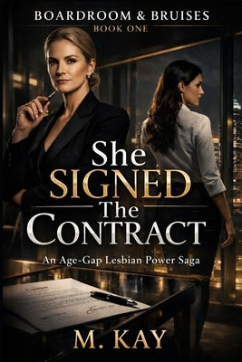 She Signed the Contract by Kay, M.