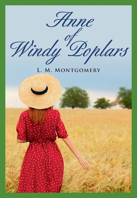 Anne of Windy Poplars (Vol 4) by Montgomery, Lucy Maud