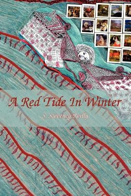 A Red Tide In Winter by Reilly, S. Sweeney