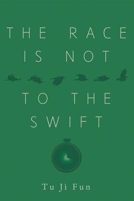 The Race Is Not to the Swift by Fun, Tu Jì