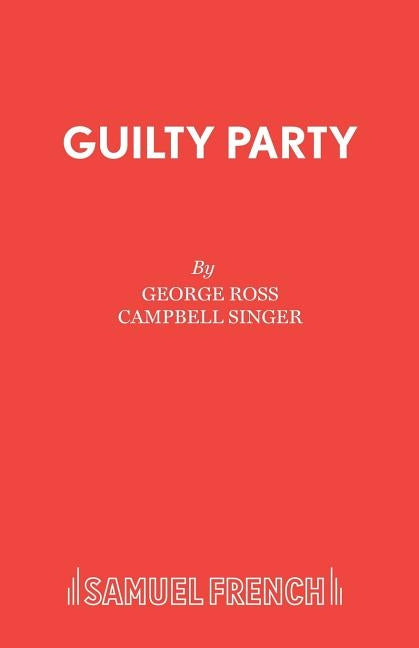 Guilty Party by Ross, George