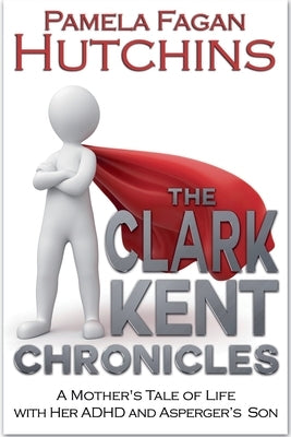 The Clark Kent Chronicles by Hutchins, Pf