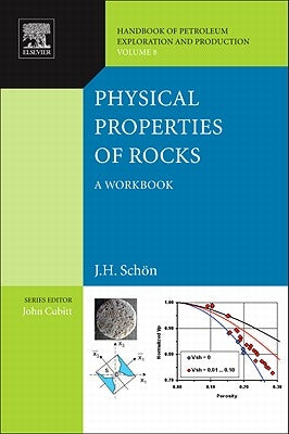 Physical Properties of Rocks: A Workbook Volume 8 by Schön, Juergen H.