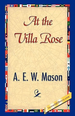 At the Villa Rose by Mason, A. E. W.