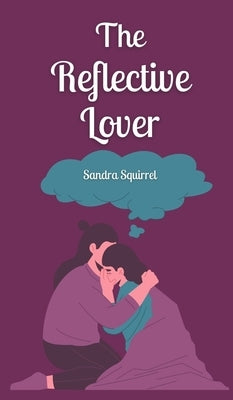The Reflective Lover by Squirrel, Sandra