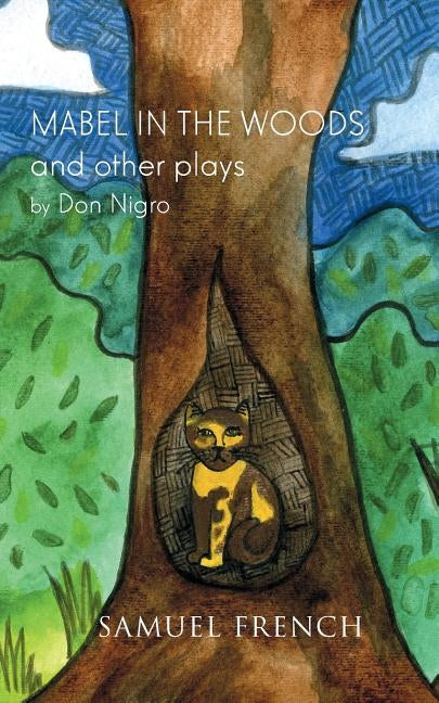 Mabel in the Woods and Other Plays by Nigro, Don