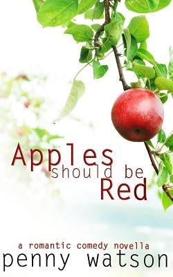 Apples Should Be Red by Watson, Penny