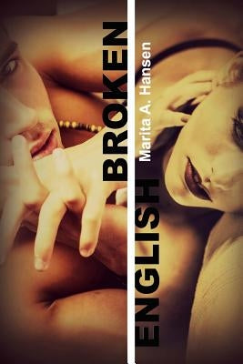 Broken English by Hansen, Marita A.