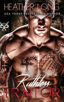 Ruthless Traitor by Long, Heather