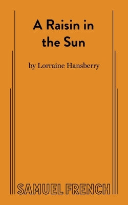 A Raisin in the Sun by Hansberry, Lorraine