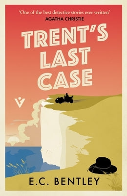 Trent's Last Case by Bentley, E. C.
