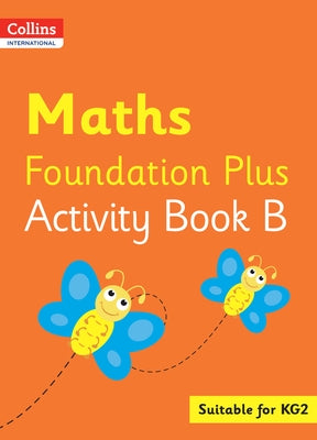 Collins International Foundation - Collins International Maths Foundation Plus Activity Book B by Clarke, Peter