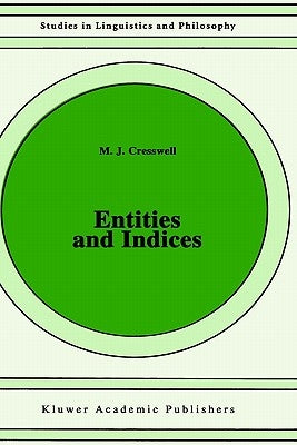 Entities and Indices by Cresswell, M. J.