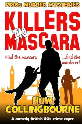 Killers In Mascara by Collingbourne, Huw