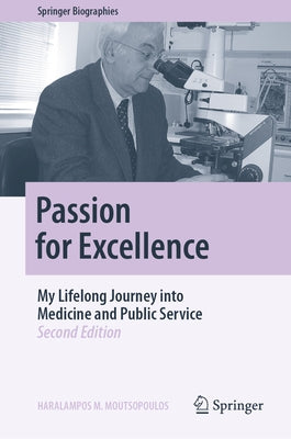 Passion for Excellence: My Lifelong Journey Into Medicine and Public Service by Moutsopoulos, Haralampos M.