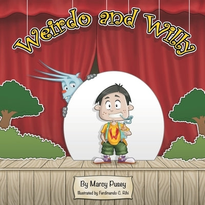 Weirdo and Willy by Pusey, Marcy