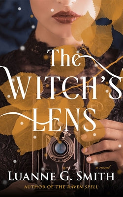 The Witch's Lens by Smith, Luanne G.