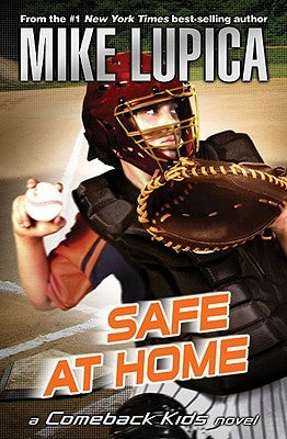Safe at Home by Lupica, Mike