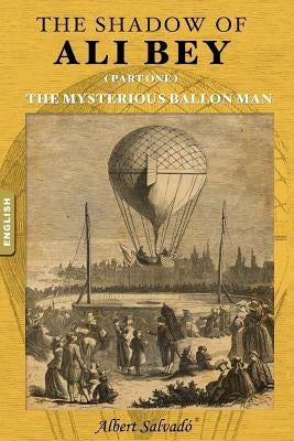 The Mysterious Balloon Man by Salvado, Albert